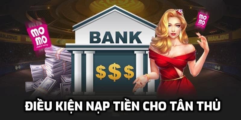 Điều kiện khi thực hiện nạp tiền