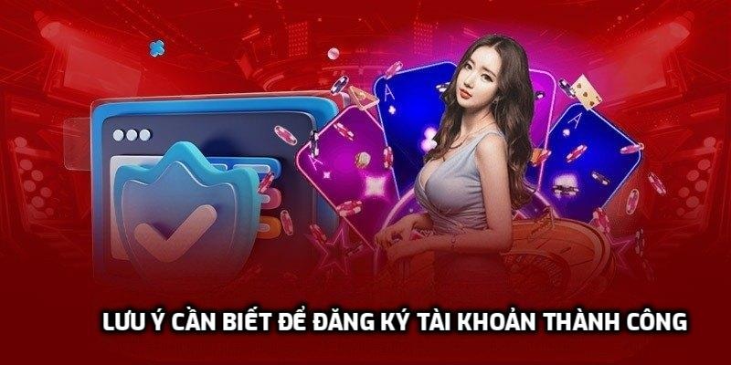 Lưu ý cần biết để đăng ký tài khoản thành công