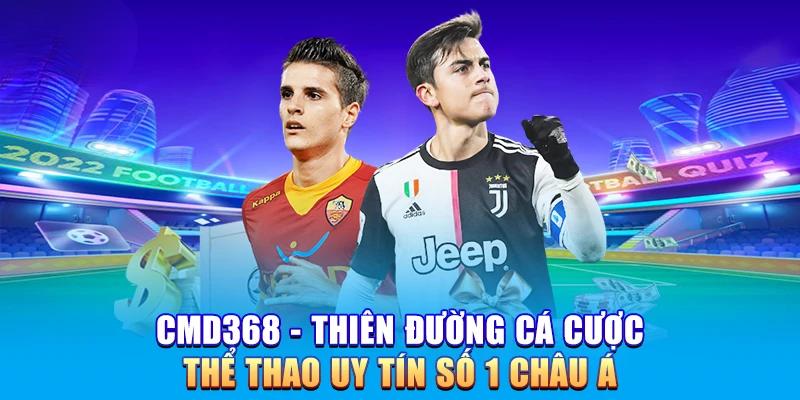 Nên trải nghiệm sản phẩm cược nào của CMD 368?